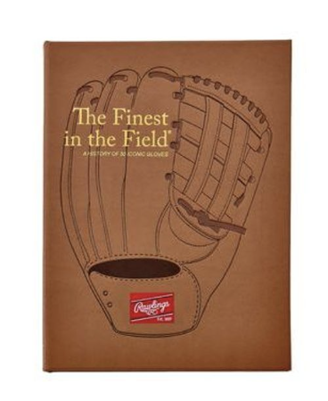 The Finest in the Field, A History of Iconic Gloves leather edition book for baseball fans.